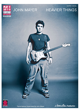 [일시품절] Cherry Lane Music John Mayer Heavier Things 체리 레인 뮤직 존 메이어 헤비어 싱스 (국내정식수입품)